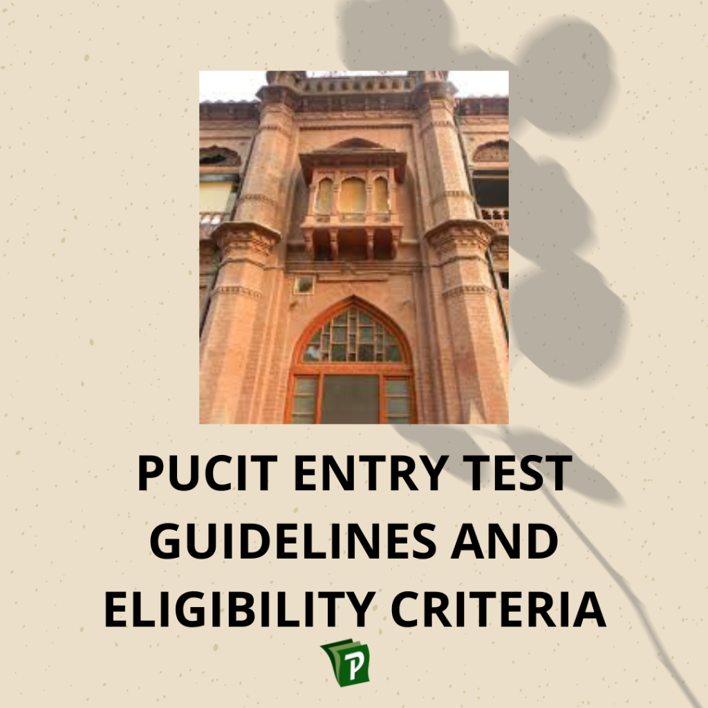 PUCIT Entry Test Guidelines AND ELIGIBILITY CRITERIA | PrepareHOW PUCIT