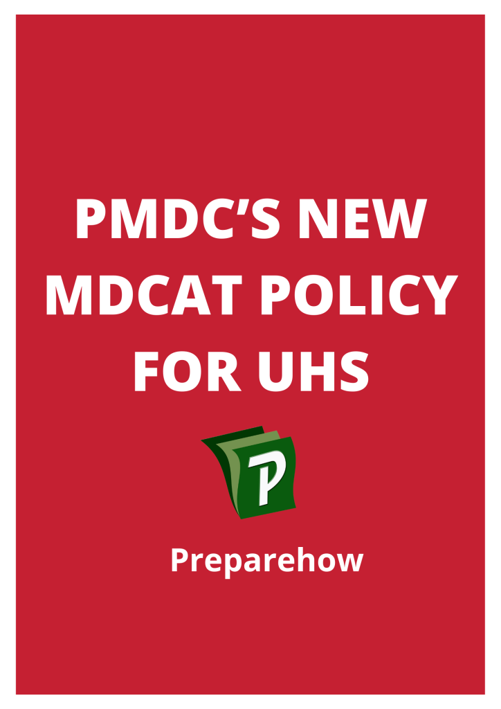 PMDC’s new MDCAT policy for UHS: | PrepareHOW New MDCAT Policy