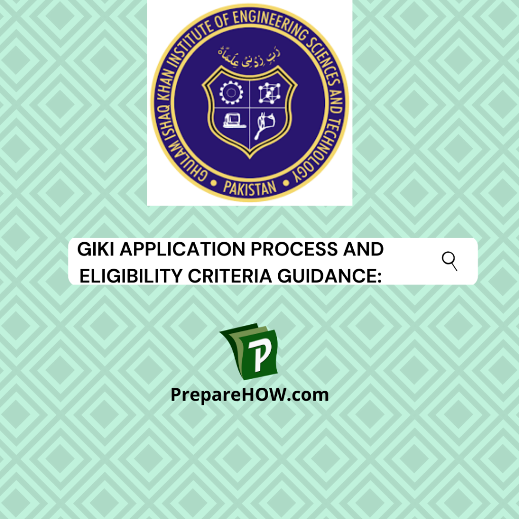 Giki Application process and eligibility criteria guidance | PrepareHOW GIKI