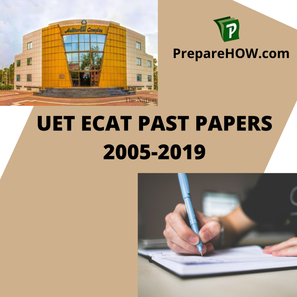 UET ECAT Past Papers 2005-2019 | PrepareHOW ECAT Past papers